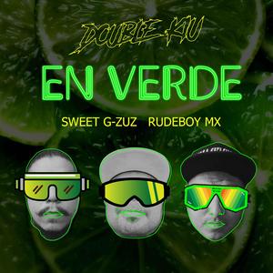En Verde (feat. Sweet G-Zus & RudeBoy Mx)