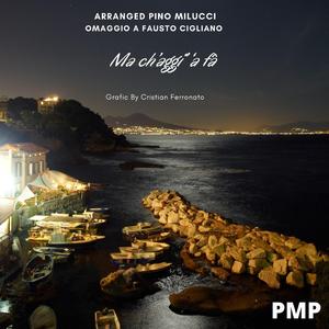 Ma ch’aggi’ ‘a fà (feat. Fausto Cigliano)