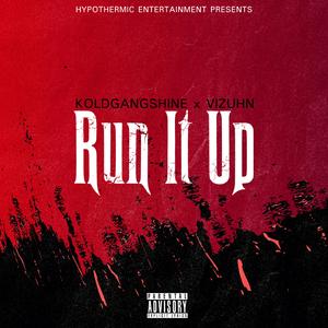 RUN IT UP (feat. Vizuhn)