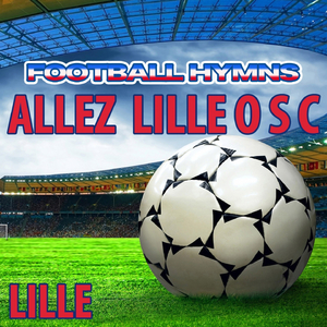 Allez lille o s c (Hymne lille anthems)