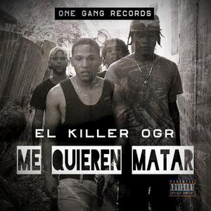 Me Quieren Matar