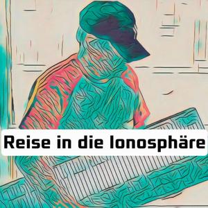 Reise in die ionosphäre