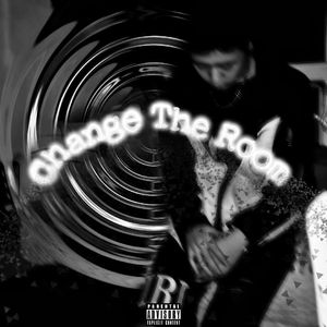 Change the room（prod.SAUCE WORLD）