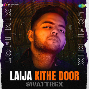 Laija Kithe Door LoFi Mix