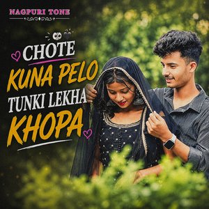 Chote Kuna Pelo Tunki Lekha Khopa
