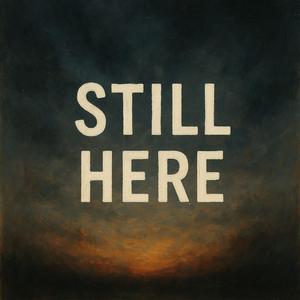 Still Here