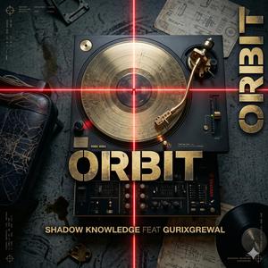 ORBIT (feat. Gurixgrewal)