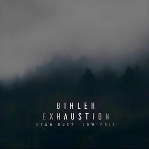 Exhaustion (Kenn Dust Low Edit)