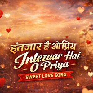 Intezaar hai priya