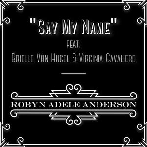 Say My Name (feat. Brielle Von Hugel & Virginia Cavaliere)