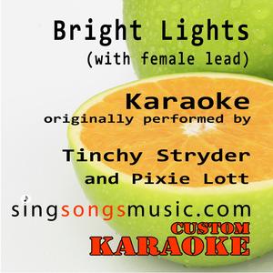 Bright Lights (with Female Lead) [Originally Performed By Tinchy Stryder & Pixie Lott] [Karaoke Audio Version]