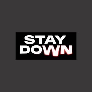 Stay Down