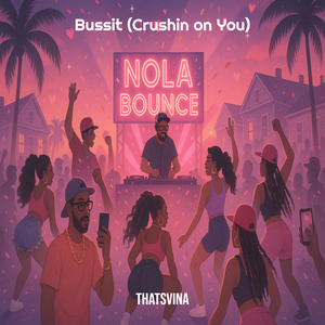 Bussit (Crushin on You)