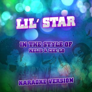 Lil' Star (In the Style of Kelis & Cee-Lo) [Karaoke Version]