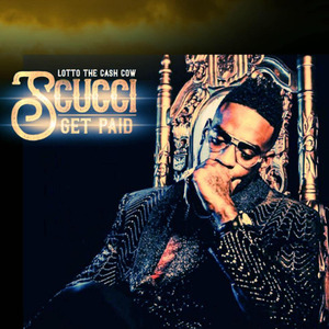 Scucci Get Paid