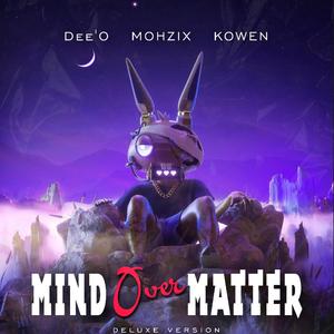 Mind Ovr Matter 2 (feat. Kowen & Mohzix)