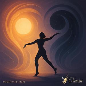 Danzate in me - 432 Hz