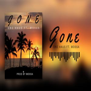 Gone (feat. One Haus)