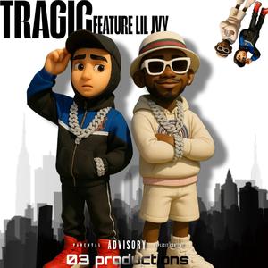 Tragic (feat. LIL JVY)