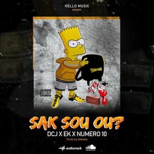 Sak sou ou (feat. Ek no way & #numero10)