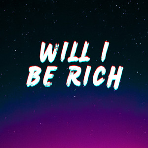 Will I be rich