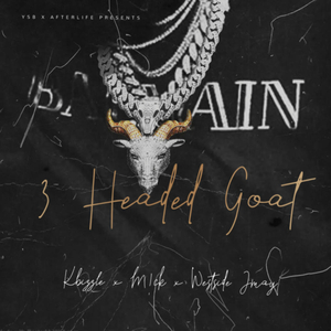 3 Headed Goat (feat. M!ck & Westside Jmay)