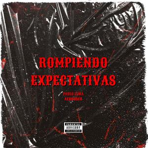 Rompiendo Espectativas (feat. Aedouser)