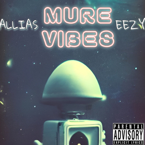 MURE VIBES (feat. Eezy)