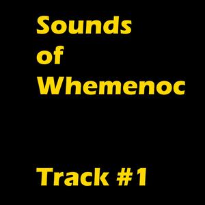 Sounds of Whemenoc Track #1