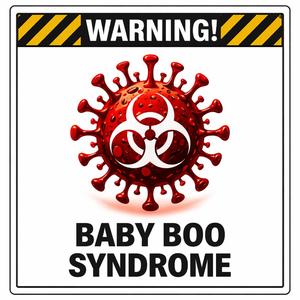 Baby Boo Syndrome