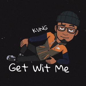Get Wit Me