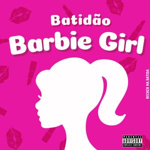 BARBIE GIRL (BATIDÃO)