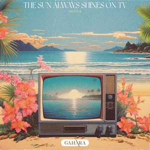 The Sun Always Shines On TV