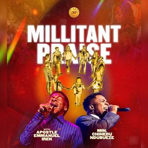 Millitant Praise (Igbo Praise Medley)