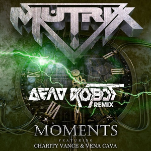Moments (Dead Robot Remix)