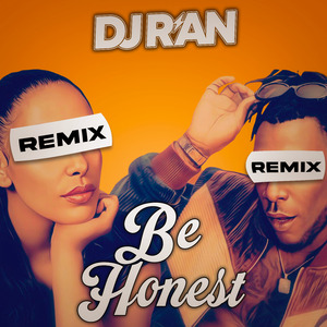 Be honest (Remix)