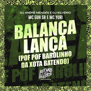 Balança Lança (Pof Pof Barulinho da Xota Batendo)
