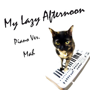 My Lazy Afternoon (Piano Ver.)