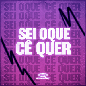 Sei O Que Cê Quer