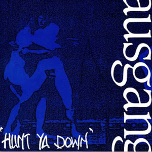 Ever Licking Boots (Hunt Ya Down)