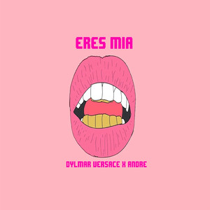 Eres Mia (feat. Andre)