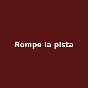 rompe la pista