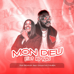 Mon Dieu est le feu
