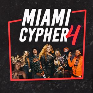 Miami Cypher 4
