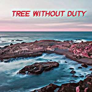 Tree Without Duty