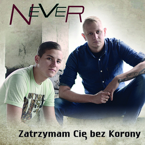 Zatrzymam Cię (Bez Korony)