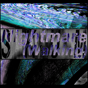 Nightmare (Walking)
