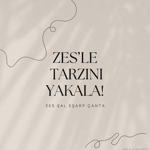 ZES'le Tarzını Yakala!