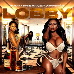 Lobby (feat. Guru Glyzz, JK47 & Doon4rmDaVille)