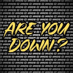Are You Down?